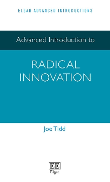 Advanced Introduction to Radical Innovation by Joe Tidd 9781803922850