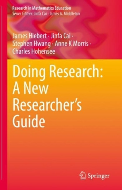 Doing Research: A New Researcher’s Guide by James Hiebert 9783031190773