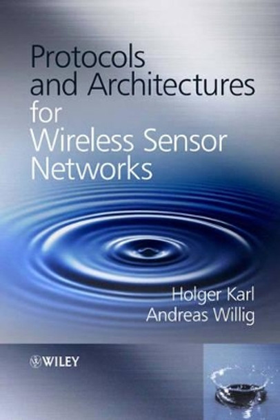 Protocols and Architectures for Wireless Sensor Networks by H Karl 9780470095102