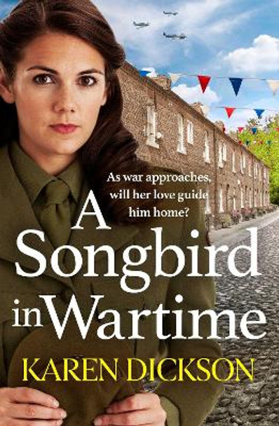 A Songbird in Wartime by Karen Dickson