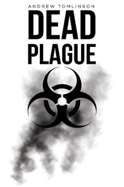 Dead Plague by Andrew Tomlinson 9781528937115