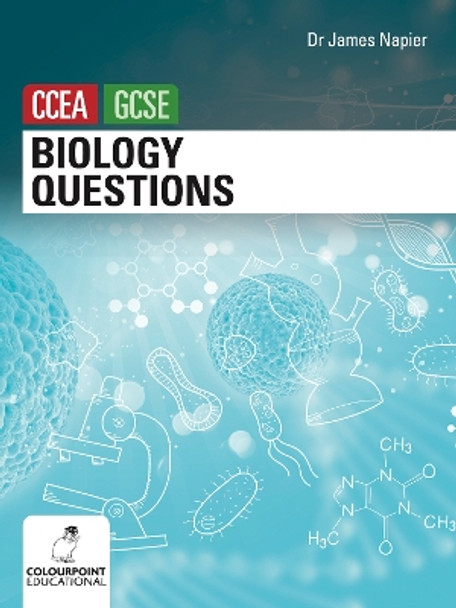 Biology Questions for CCEA GCSE by James Napier 9781780731889