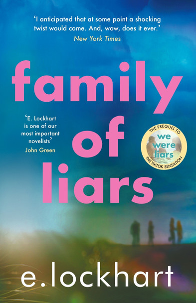 Family of Liars: The Prequel to We Were Liars by E. Lockhart 9781471413520