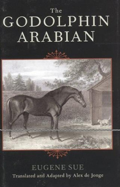 The Godolphin Arabian by Eugene Sue 9781586671020