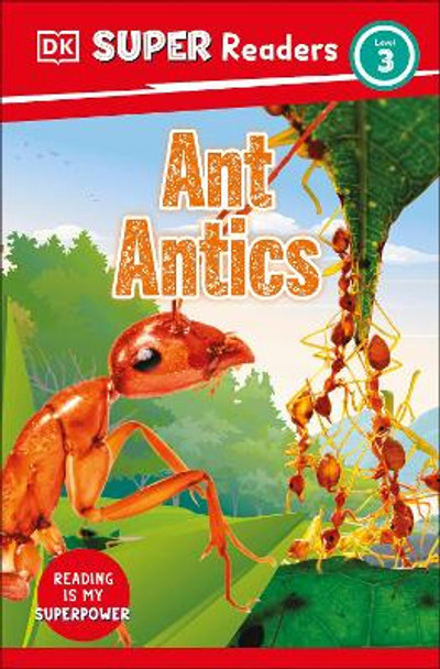 DK Super Readers Level 3 Ant Antics by DK 9780241592892