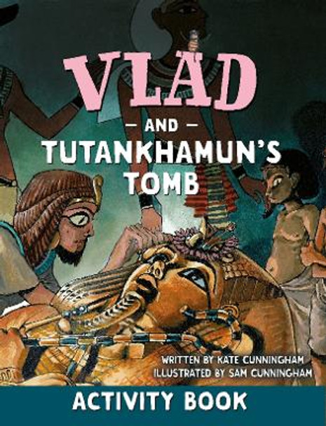 Vlad and Tutankhamun's Tomb Activity Book by Kate Cunningham 9781913338046