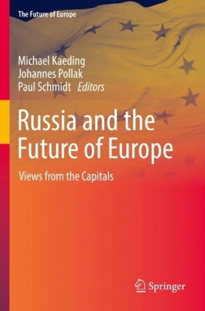 Russia and the Future of Europe: Views from the Capitals by Michael Kaeding 9783030956509