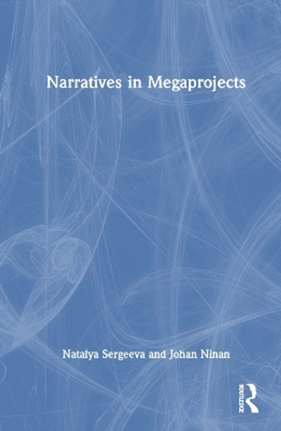 Narratives in Megaprojects by Natalya Sergeeva 9781032163963