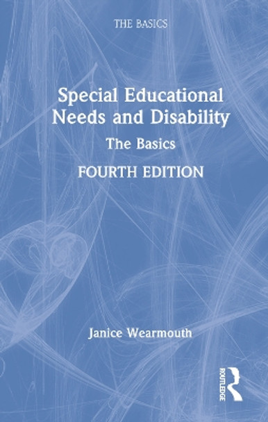 Special Educational Needs and Disability: The Basics by Janice Wearmouth 9781032215907