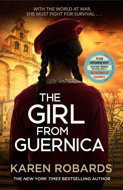 The Girl from Guernica: a gripping WWII historical fiction thriller that will take your breath away for 2022 by Karen Robards 9781529338416