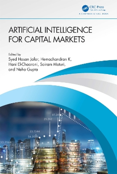 Artificial Intelligence for Capital Markets by Syed Hasan Jafar 9781032353937