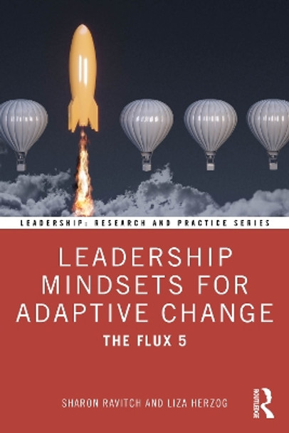 Leadership Mindsets for Adaptive Change: The Flux 5 by Sharon Ravitch 9781032394862