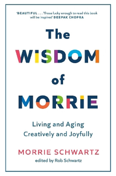 The Wisdom of Morrie by Morrie Schwartz 9781408730447