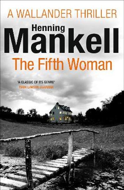 The Fifth Woman: Kurt Wallander by Henning Mankell