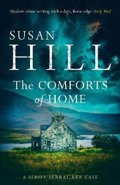 The Comforts of Home: Simon Serrailler Book 9 by Susan Hill