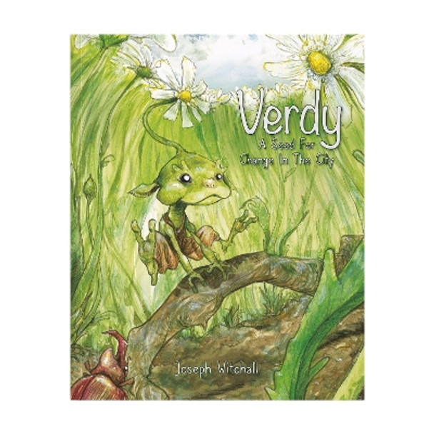 Verdy, A Seed For Change In The City: An environmental tale about nature & the community by JOSEPH WITCHALL 9781907860904