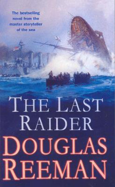 The Last Raider by Douglas Reeman The Last Raider by Douglas Reeman
