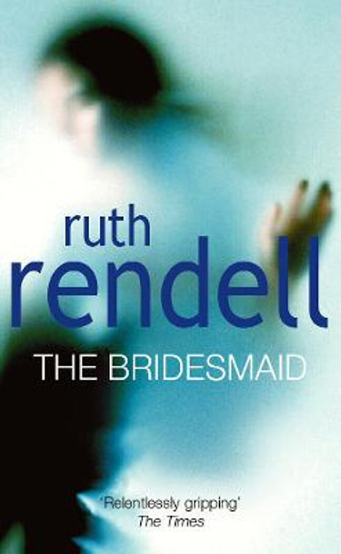 The Bridesmaid by Ruth Rendell