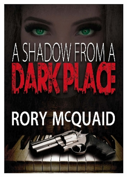 A Shadow from a Dark Place by Rory McQuaid 9781914933622