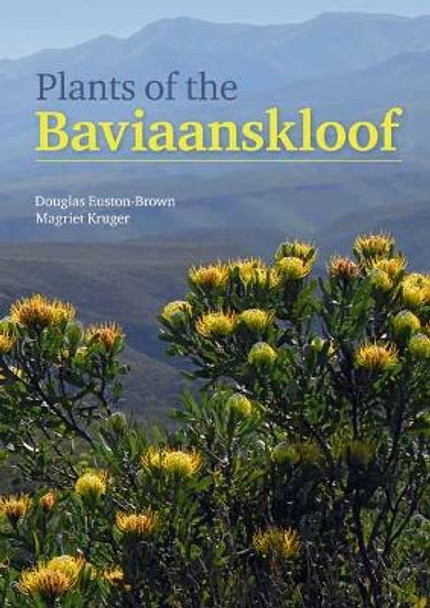 Plants of the Baviannskloof by Douglas Euston-Brown 9781775847670