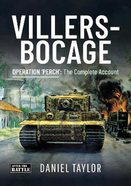 Villers-Bocage: Operation 'Perch': The Complete Account by Daniel Taylor 9781399048736