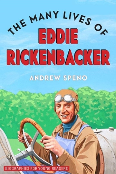 The Many Lives of Eddie Rickenbacker by Andrew Speno 9780821424308