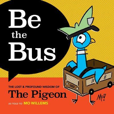 Be the Bus Mo Willems 9781454950707