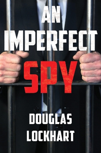 An Imperfect Spy by Douglas Lockhart 9781800165762