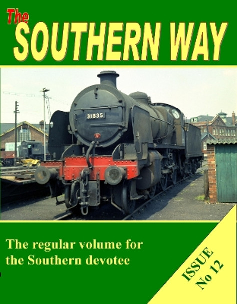 The Southern Way Issue No. 12 by Kevin Robertson 9781906419424