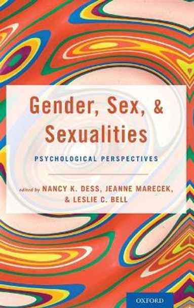 Gender, Sex, and Sexualities: Psychological Perspectives by Nancy Dess