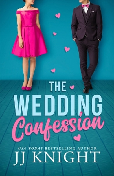 The Wedding Confession by JJ Knight 9781662512063