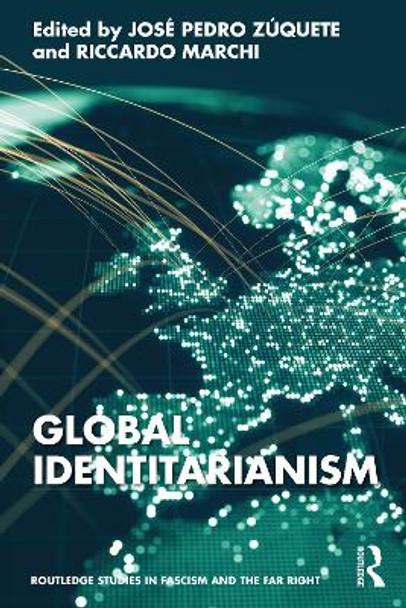 Global Identitarianism by José Pedro Zúquete 9781032047386