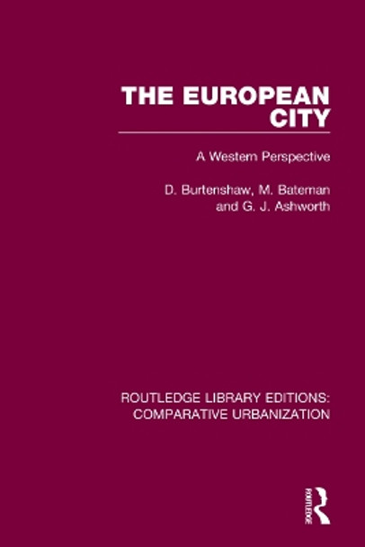 The European City: A Western Perspective by D. Burtenshaw 9780367771287