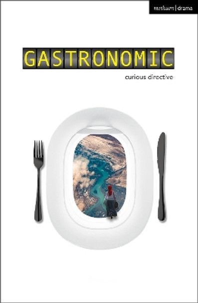 Gastronomic by curious directive 9781350426467