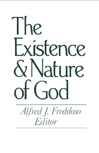 The Existence and Nature of God by Alfred J. Freddoso 9780268009113