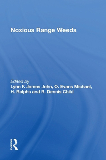 Noxious Range Weeds by Lynn F James 9780367166496