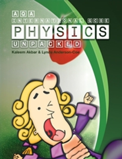 AQA International GCSE Physics Unpacked: Colour Version by Kaleem Akbar 9781999661182