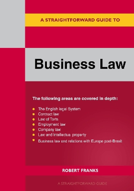 A Straightforward Guide To Business Law 2023: Revised Edition 2023 by Robert Franks 9781802362091