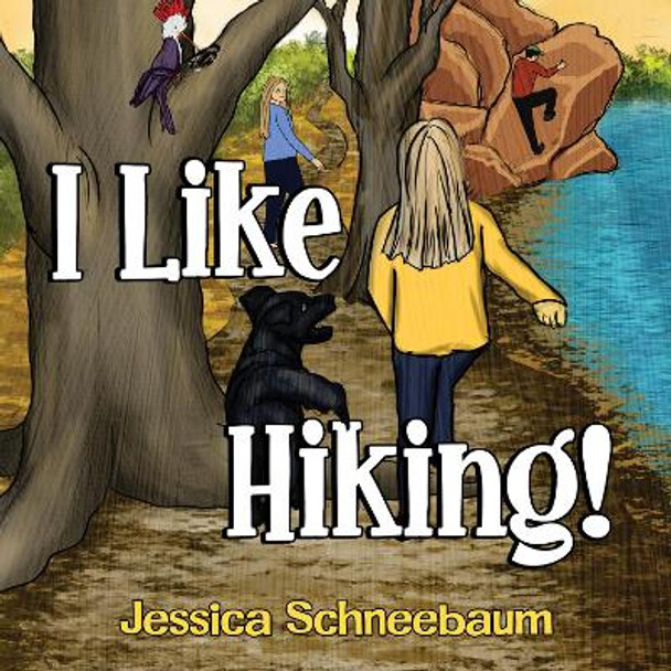 I Like Hiking! by Jessica Schneebaum 9781838755027