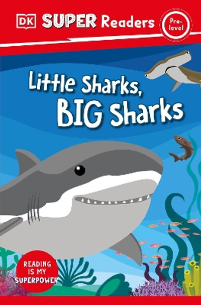 DK Super Readers Pre-Level Little Sharks Big Sharks by DK 9780241601082