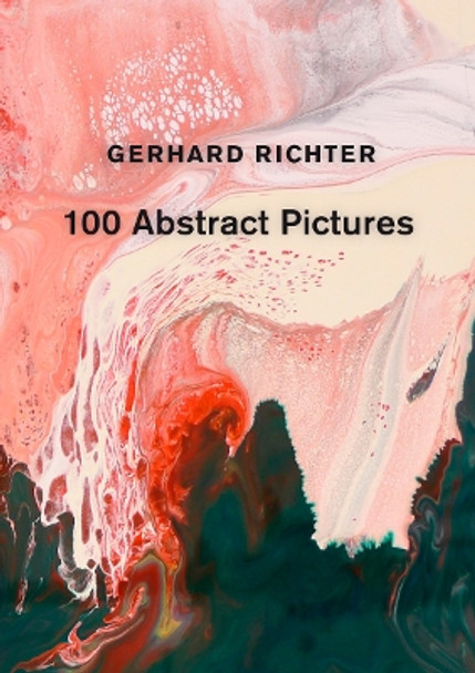 Gerhard Richter: 100 Abstract Pictures by Gerhard Richter 9781644231111