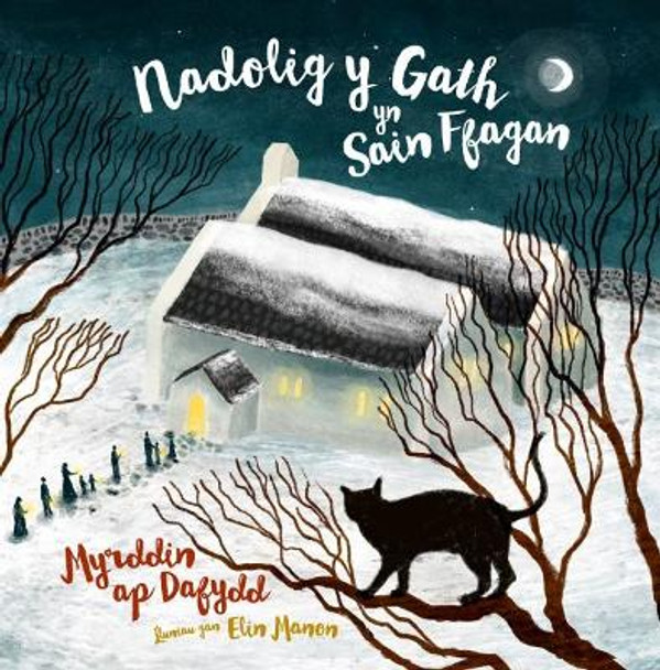 Nadolig y Gath yn Sain Ffagan by Myrddin ap Dafydd 9781845279257