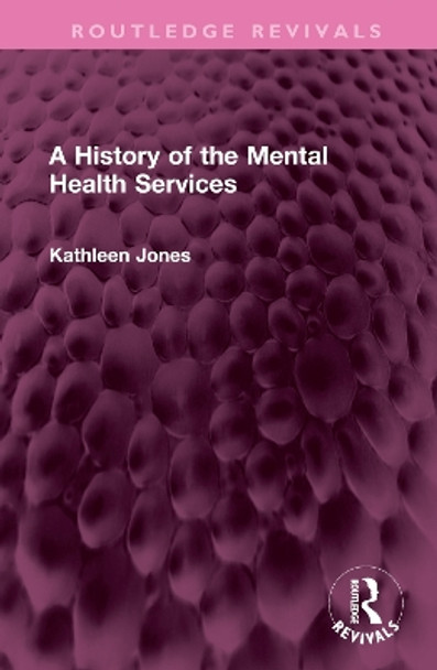 A History of the Mental Health Services by Kathleen Jones 9781032518787