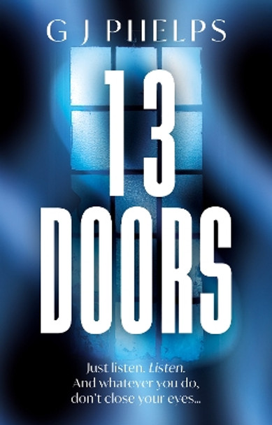 13 Doors by G J Phelps 9781915603944