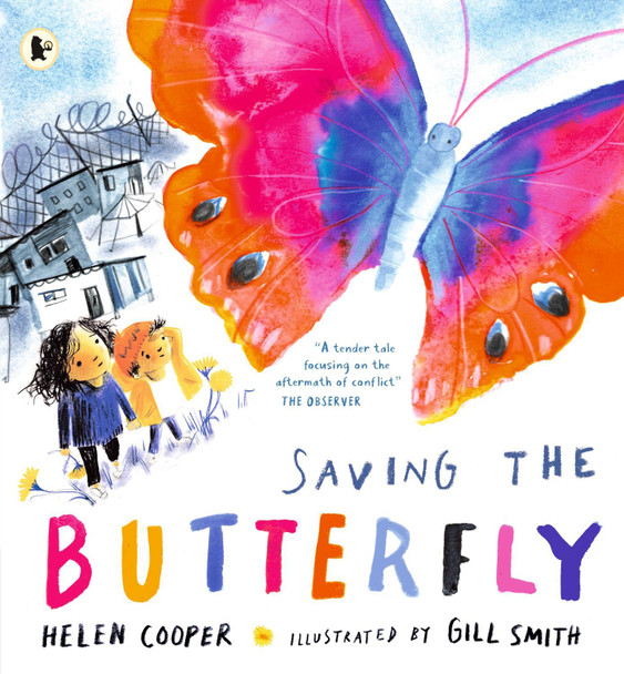 Saving the Butterfly: A story about refugees Helen Cooper 9781406397666 Saving the Butterfly: A story about refugees Helen Cooper 9781406397666