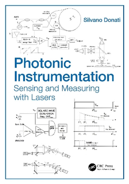Photonic Instrumentation: Sensing and Measuring with Lasers by Silvano Donati 9781032469324