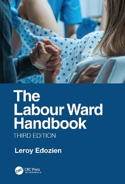 The Labour Ward Handbook by Leroy Edozien 9781138296633