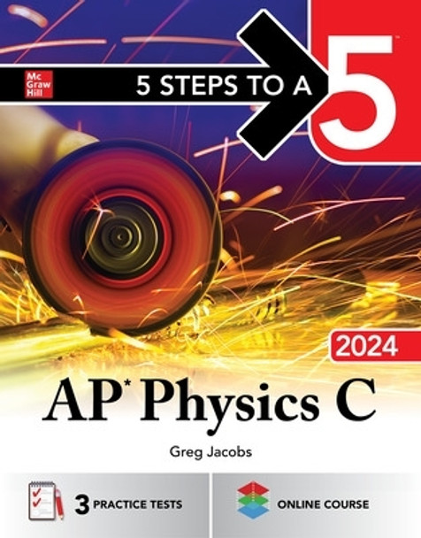 5 Steps to a 5: AP Physics C 2024 by Greg Jacobs 9781265347888