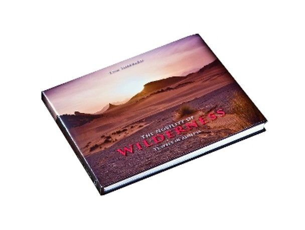 The Nobility of Wilderness: Travels in Algeria by Tom Sheppard 9780953232468