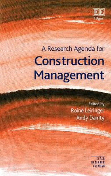 A Research Agenda for Construction Management by Roine Leiringer 9781800375444